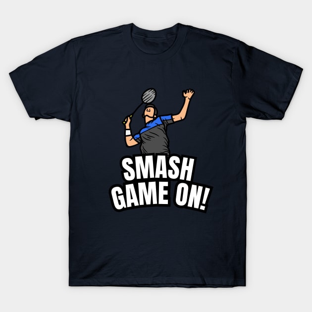 Badminton Lover | Smash Game On! T-Shirt by PunnyIsland